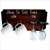 Best Sale ⌛ BarMan "How To Tell Time" Coffee Mug And Wine Glass Holder - Wood Board Background (Hardware Included) 😀